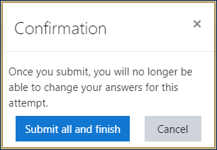 Quiz submission confirmation block, displaying the message "Once you submit, you will no longer be able to change your answers for this attempt", plus two buttons: "Submit all and finish" and "Cancel"